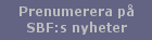 Prenumerera p� SBF:s nyheter